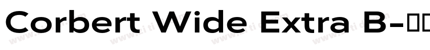 Corbert Wide Extra B字体转换